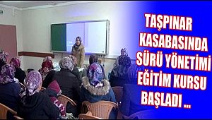 TAŞPINAR KASABASINDA SÜRÜ YÖNETİMİ EĞİTİM KURSU BAŞLADI