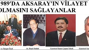 AKSARAY VİLAYETİ RESMEN 35 YAŞINDA!!! 