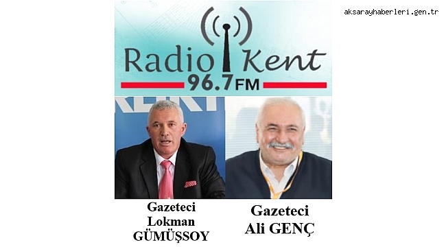 GAZETECİ ALİ GENÇ KENT FM'DE AKSARAYIN NASIL İL YAPILDIĞINI ANLATACAK! 