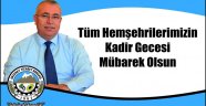 AKSARAY TİCARET BORSASI BAŞKANI HAMİT ÖZKÖK'ÜN KADİR GECESİ MESAJI